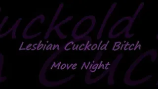 Lesbian Cuckold Bitch -- Movie Night