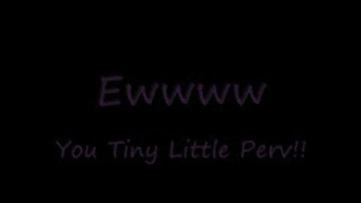 Tiny Little Perv