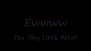 Tiny Little Perv