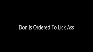 Don is ordered to Lick ASS