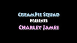 Charley James ready to take multiple creampie - Creampie Squad [Full Video]