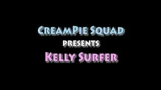 Kelly Surfer - Creampie Squad [Full Video]