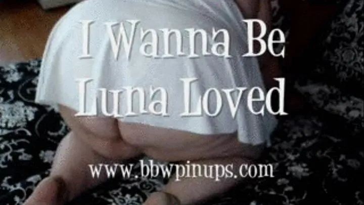 I Wanna Be Luna Loved 4:3