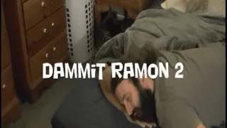Dammit Ramon 2
