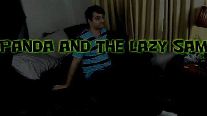 Panda and the Lazy Sam!