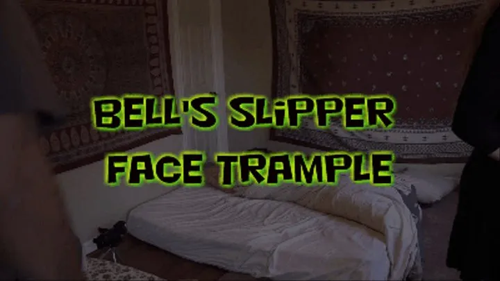 Bell's Slipper Face Trample!