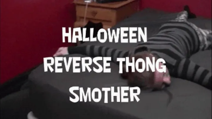 Halloween Reverse Thong Smother!