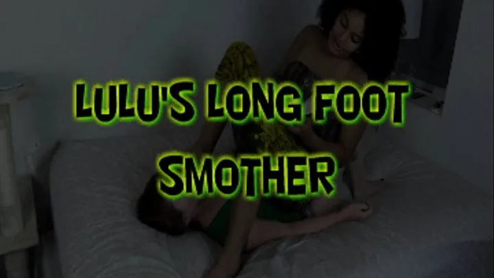 Lulu's Long Foot Smother!