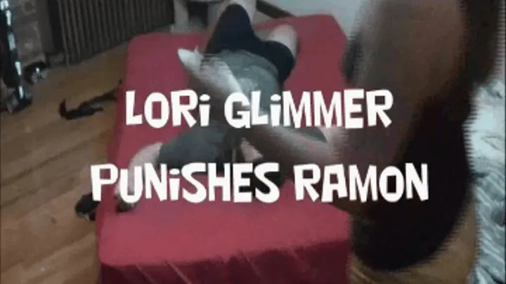 Lori Glimmer Punishes Ramon!