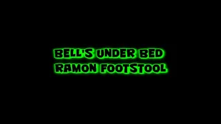 Bell's Under Bed Ramon Footstool!