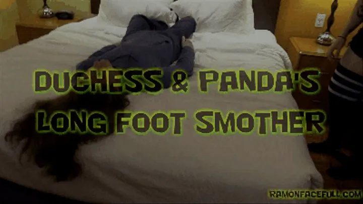 Duchess & Panda's Long Foot Smother!