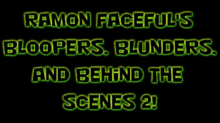 Ramon's Facefull Bloopers, Blunder, & Behind the Scenes 2!