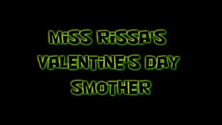 Miss Rissa's Valentine's Day Smother!