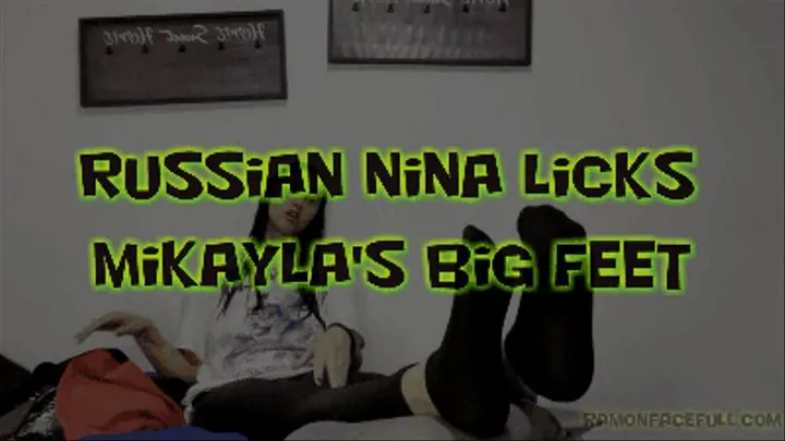 Russian Nina Licks Mikayla's Big Feet!