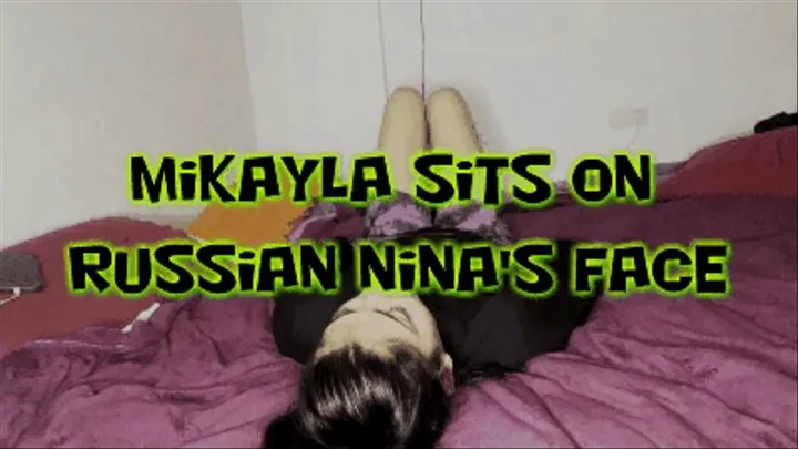 Mikayla Sits on Russian Nina's Face!