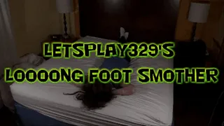 Letsplay329's Loooong Foot Smother!