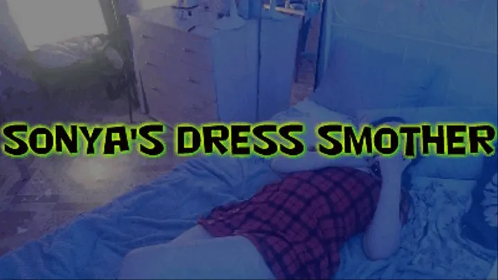 Dima Sonya's Dress Smother!