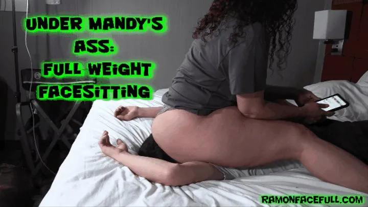 Under Mandy's Ass: Full Weight Facesitting!