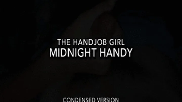 Midnight Head Play - - Condensed Version