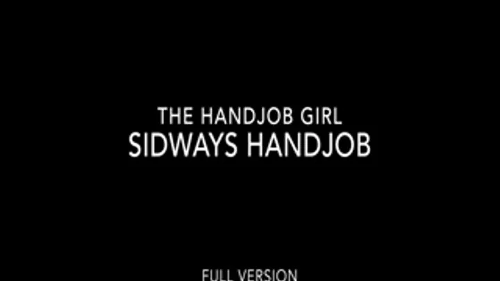 Sideways Handjob - 1080P - Full Version