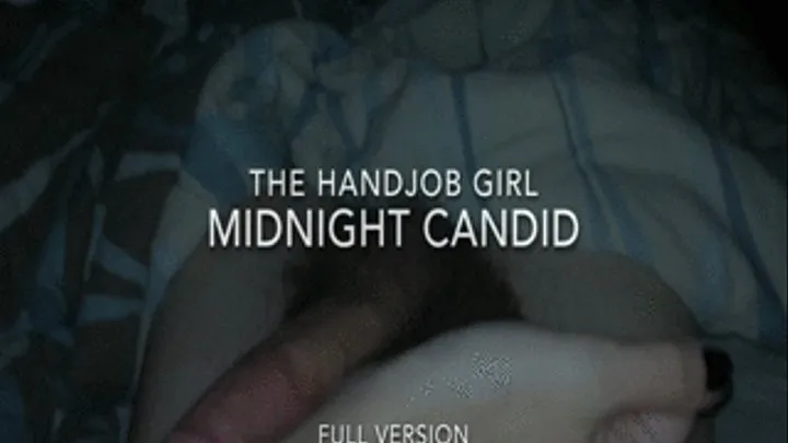 Midnight Candid - 1080P - Full Version