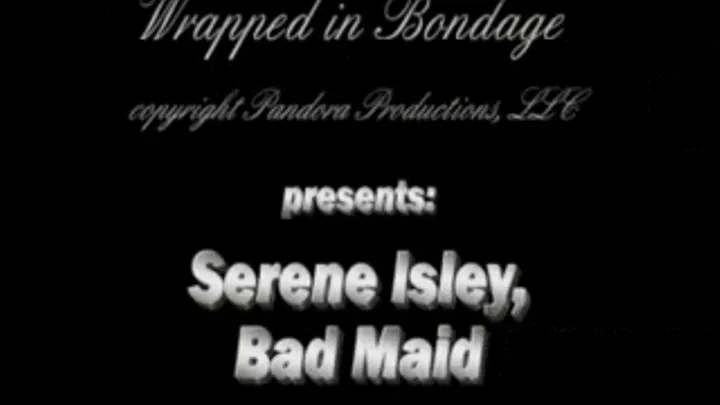 Serene Isley, Bad Maid for