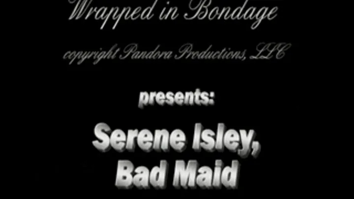 Serene Isley, Bad Maid