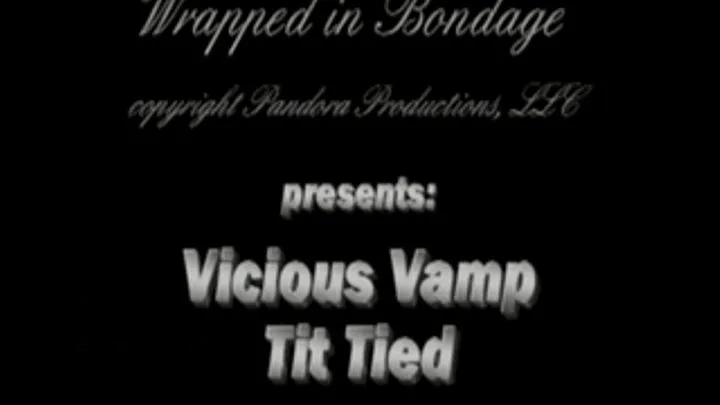 Vicious Vamp Tit Tied