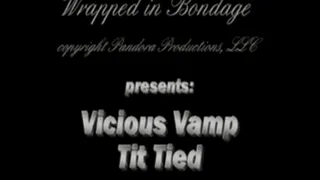 Vicious Vamp Tit Tied