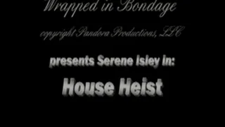 Serene Isley in House Heist