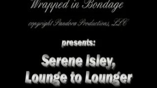 Serene Isley, Lounge to Lounger!