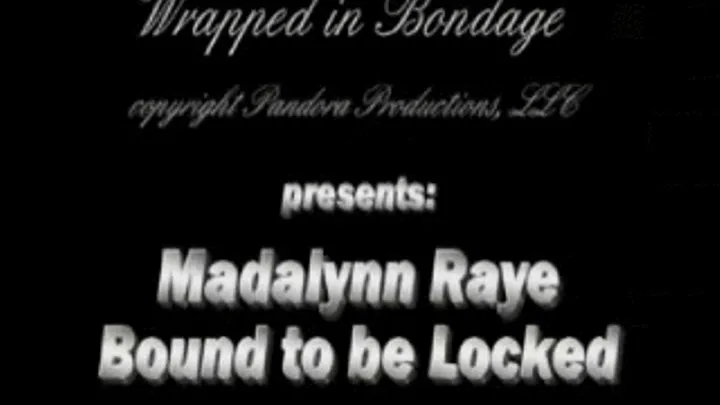 Madelynn Raye Bound to be Locked for