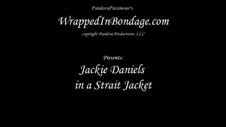 Jackie Daniels in a Strait Jacket