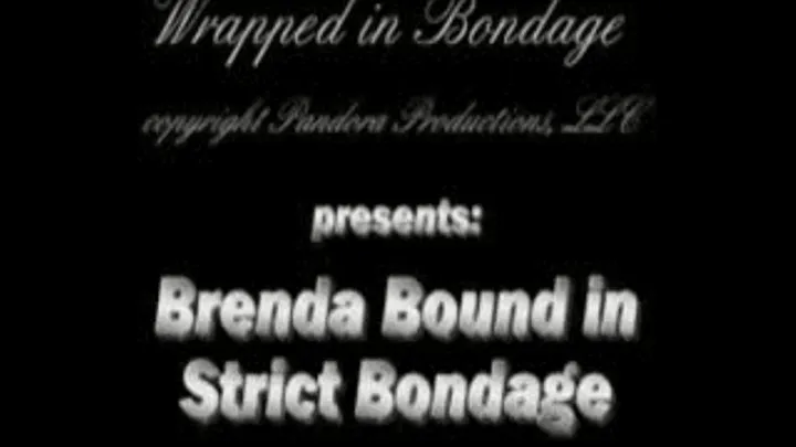 Brenda Bound in Strict Bondage