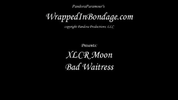 XLCR Moon, Bad Waitress