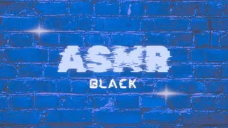 ASMR BLACK