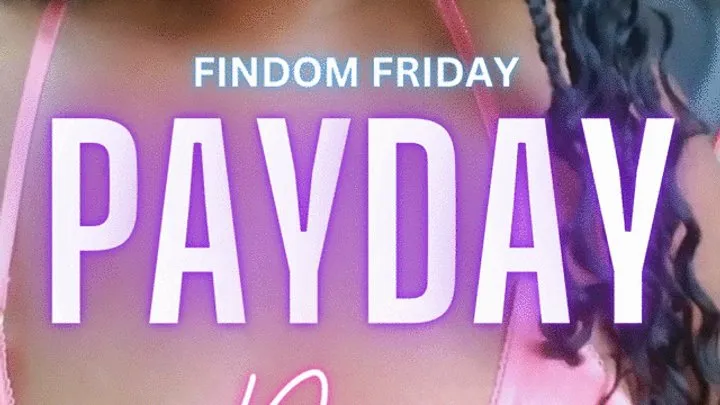 Friday Findom : Payday dues