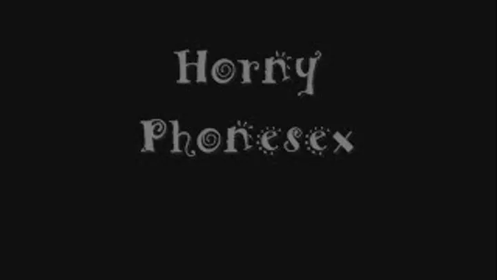 Horny phn sex