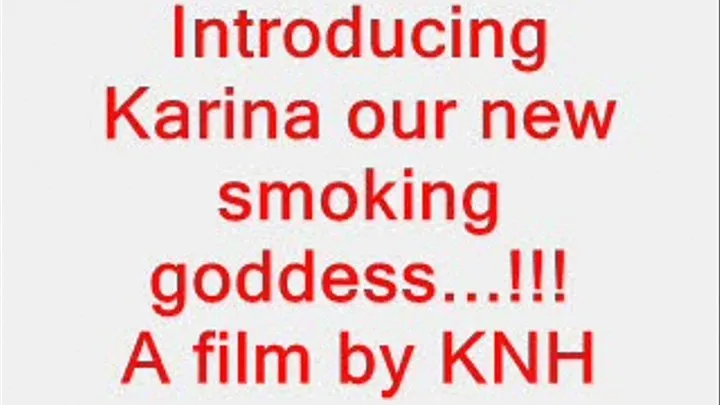 Karina our new smoking goddess-full sixteen min clip..!!