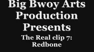 The Real clip 7: RedBone