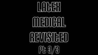 Mistress Miranda latex Medical Revisited Finale