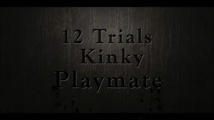 12 Trials of Kinky Plaything - Open Up Finale