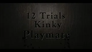 12 Trials of Kinky Plaything - Open Up Finale