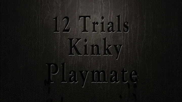 12 Trials of Kinky Plaything - Pendulum Effect Finale