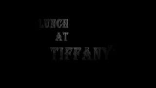 Lunch at Tiffany's part 2