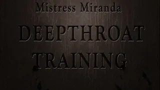 Mistress Miranda in DeepThroat Training