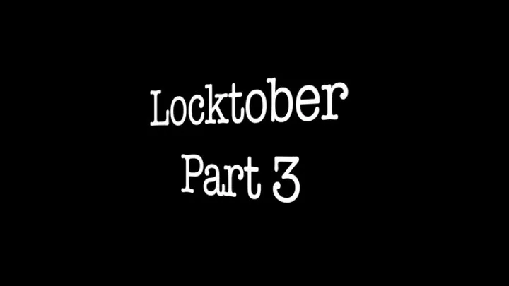 Loctober Part 3