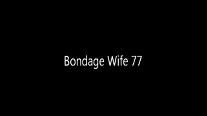 Bondage Wife 77