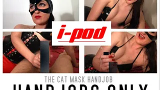 THJ: The Cat Mask Handjob I-POD