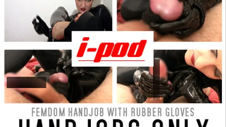 THJ: Femdom Handjob with rubber gloves and ruined orgasms